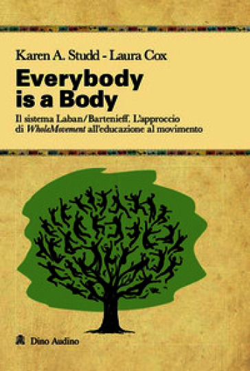 Everybody is a body. Ediz. italiana