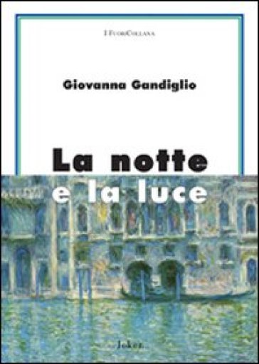 La Notte E La Luce