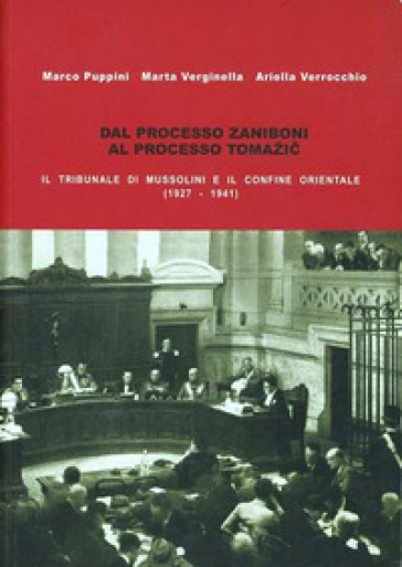 Dal processo Zaniboni al processo Tomazic. Il tribunale di Mussolini e il confine orientale