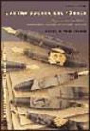 L'altra guerra del Führer. Il portaordini Adolf Hitler nelle trincee del fronte occidentale 1914-1918