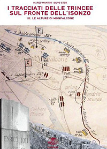 I tracciati delle trincee sul fronte dell'Isonzo. Vol. 3/1: Le alture di Monfalcone