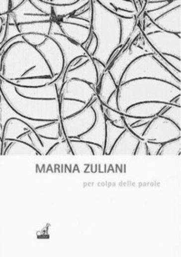 Per colpa delle parole. Ediz. illustrata