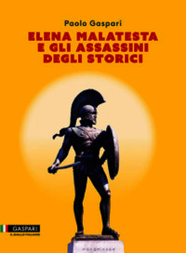 Elena Malatesta e gli assassini degli storici