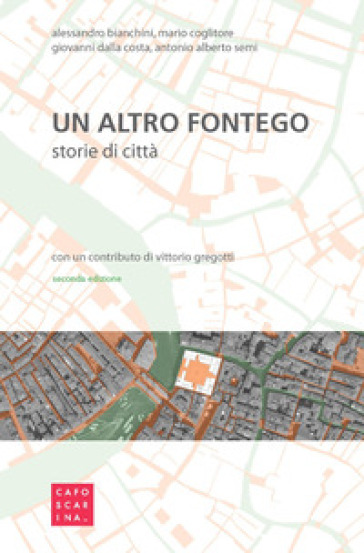 Un altro Fontego. Storie di città