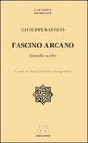 Fascino Arcano. Novelle Scelte