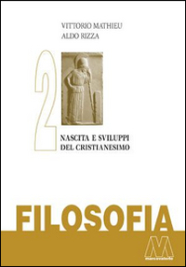 Filosofia. Vol. 2: Nascita e sviluppo del Cristianesimo