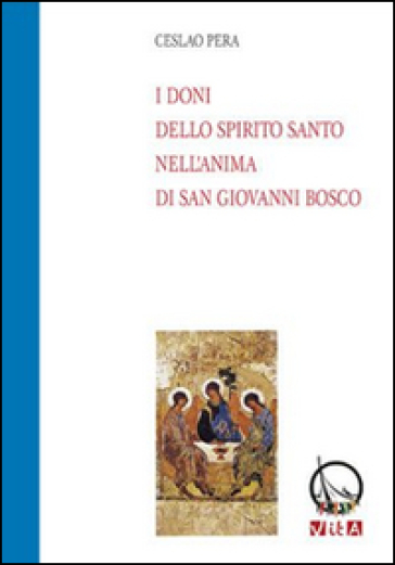 I doni della Spirito Santo nell'anima di san Giovanni Bosco