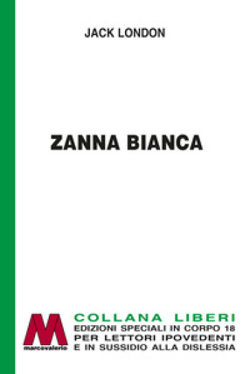 Zanna Bianca. Ediz. a caratteri grandi