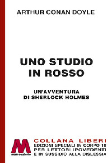 Uno studio in rosso. Un'avventura di Sherlock Holmes. Ediz. per ipovedenti