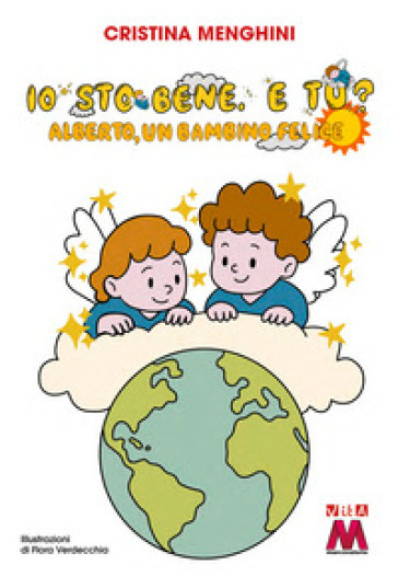 Io sto bene, e tu? Alberto, un bambino felice