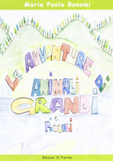 Le avventure di animali grandi e piccoli