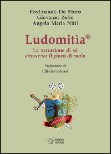 Ludomitìa. La narrazione di sè attraverso il gioco di ruolo