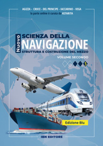 Nuovo scienza della navigazione. Struttura e costruzione del mezzo. Ediz. blu. Per gli Ist. tecnici e professionali. Con espansione online. Vol. 2