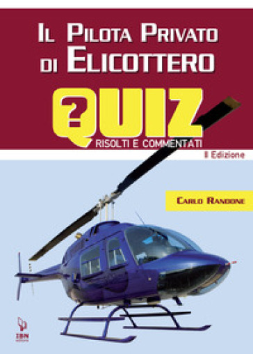 Il pilota di elicottero. Quiz risolti e commentati
