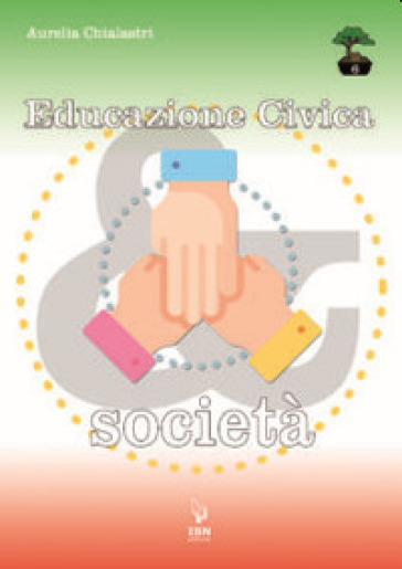 Educazione civica e società. Per le Scuole superiori. Con Contenuto digitale per accesso online