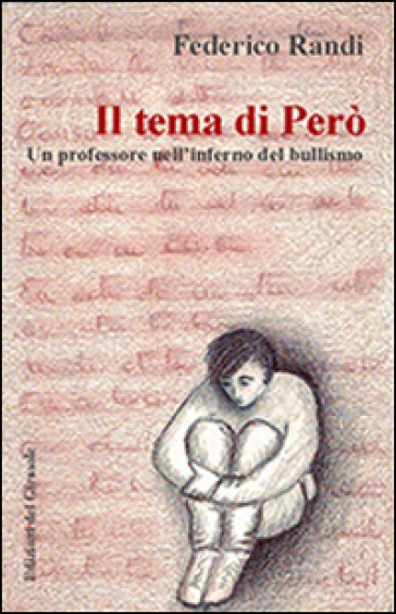 Il tema di Però. Un professore nell'inferno del bullismo