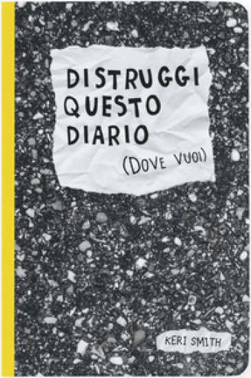 Distruggi questo diario (dove vuoi)