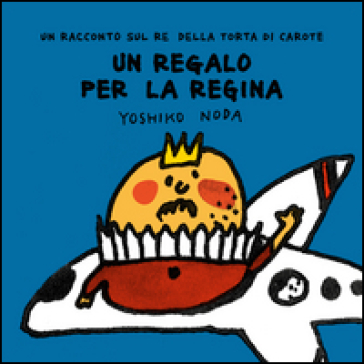 Un regalo alla Regina. Ediz. illustrata