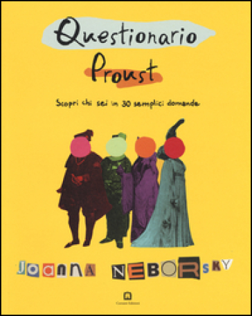 Questionario Proust. Scopri chi sei in 30 semplici domande. Ediz. a colori