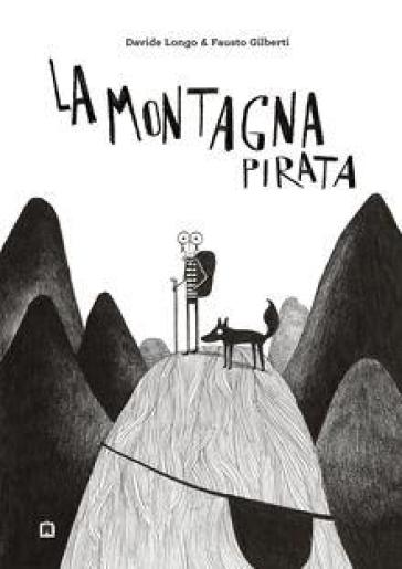 La montagna pirata. Ediz. illustrata