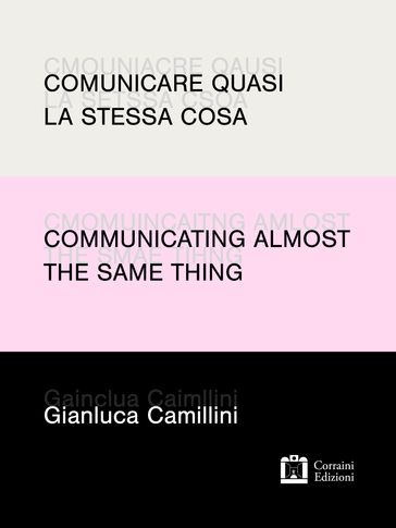 Comunicare quasi la stessa cosa / Communicating almost the same thing