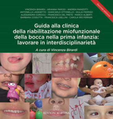 Guida Alla Clinica Della Riabilitazione Miofunzionale Della Bocca Nella Prima Infanzia: Lavorare In Interdisciplinarietà. Con Qr Code-image