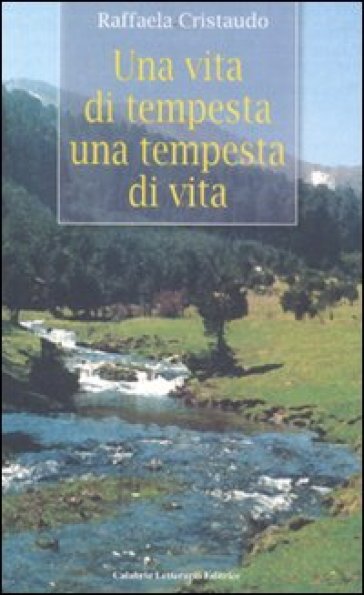 Una Vita Di Tempesta, Una Tempesta Di Vita