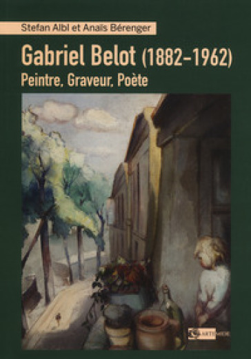 Gabriel Belot (1882-1962). Peintre, graveur, poète-0