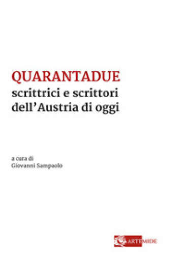 Quarantadue Scrittrici E Scrittori Dell'austria Di Oggi