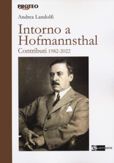 Intorno A Hofmannsthal. Contributi 1982-2022