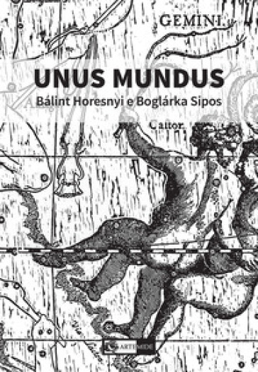 Unus mundus. Bálint Horesnyi e Boglárka Sipos. Catalogo della mostra (Roma, 14-30 ottobre 2024). Ediz. illustrata