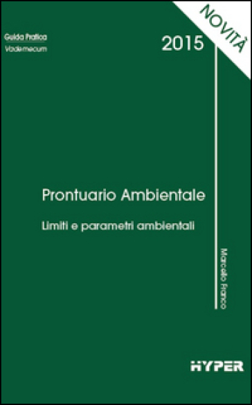 Prontuario Ambientale 2015. Limiti E Parametri Ambientali