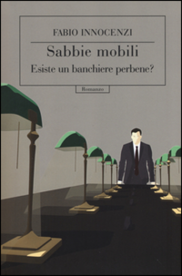Sabbie Mobili. Esiste Un Banchiere Perbene?