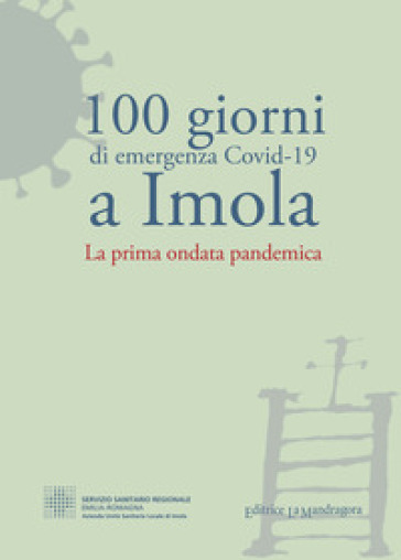 100 Giorni Di Emergenza Covid-19 A Imola