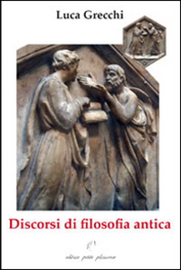Discorsi Di Filosofia Antica