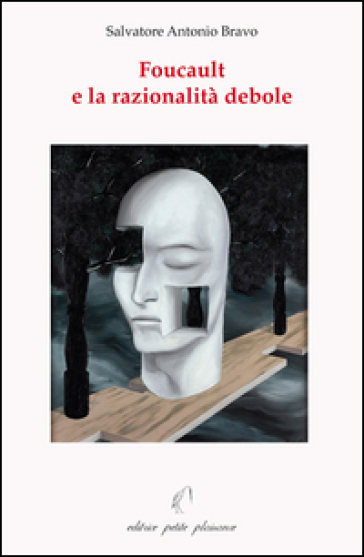 Foucault E La Razionalità Debole