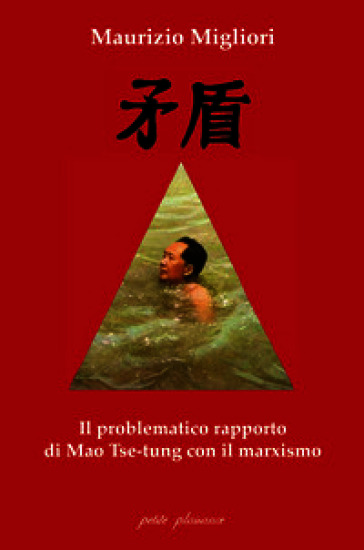 Il problematico rapporto di Mao Tse-Tung con il marxismo