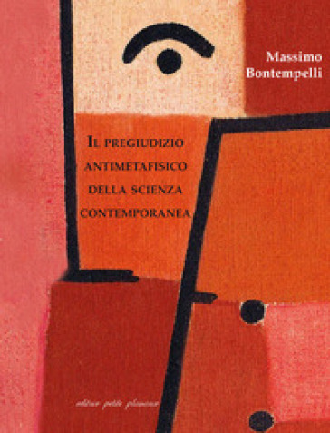 Il pregiudizio antimetafisico della scienza contemporanea