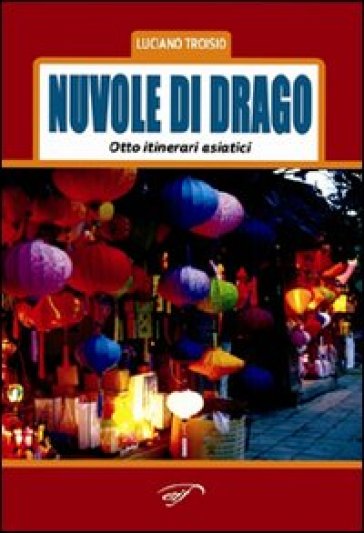 Nuvole di drago. «Otto itinerari asiatici»-image