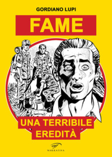 Fame. Una terribile eredità