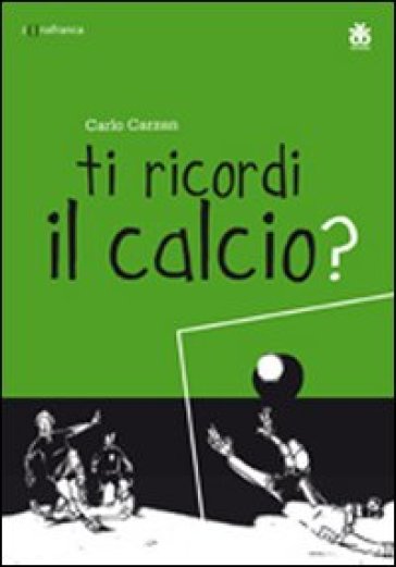 Ti ricordi il calcio? Ediz. multilingue