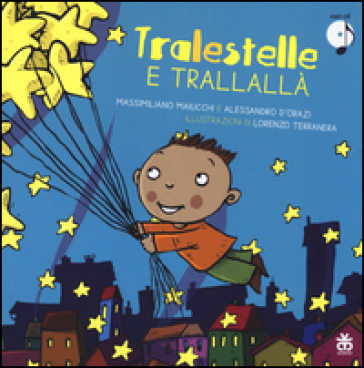 Tralestelle e trallallà. Ediz. illustrata. Con CD Audio