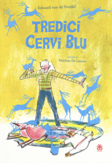 TREDICI CERVI BLU. EDIZ. ILLUSTRATA