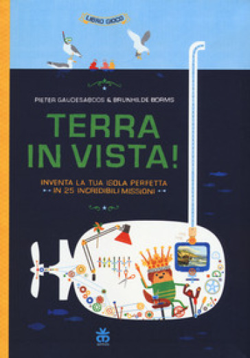 Terra in vista! Inventa la tua isola perfetta in 25 incredibili missioni. Con Poster