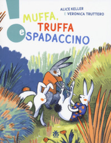 Muffa, Truffa e Spadaccino. Ediz. a colori