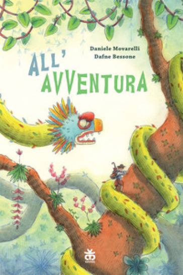 All'avventura. Ediz. a colori