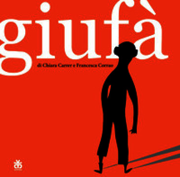 Giufà. Nuova ediz.