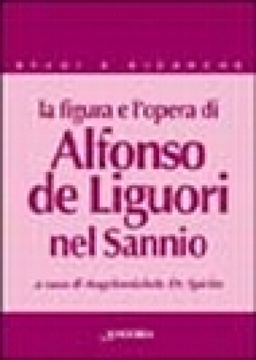 La figura e l'opera di Alfonso de' Liguori nel Sannio