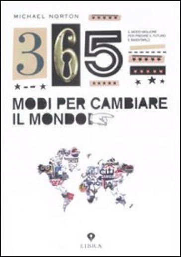 Trecentosessantacinque Modi Per Cambiare Il Mondo