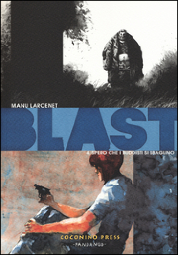 Blast. Vol. 4: Spero che i buddisti si sbaglino